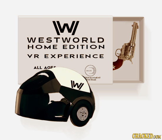 W WESTWORLD HOME EDITION VR EXPERIENCE ALL AGFE RTAINNENT lw SYSTEMS CRAGKEDOON 