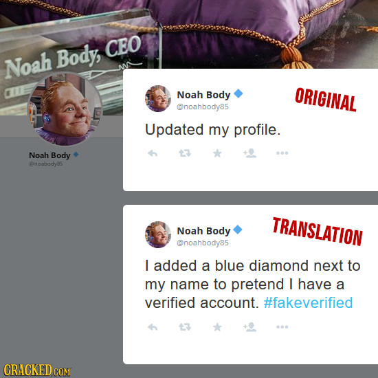 CEO Body Noah Noah Body ORIGINAL @noahbody85 Updated my profile. Noah Body Onaabady85 TRANSLATION Noah Body @noahbody85 I added a blue diamond next to