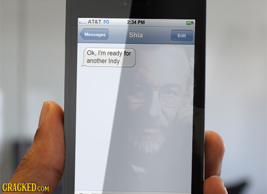 AT&T 3G 2:34 PM Messages Shia Edit Ok, I'm ready for another Indy CRACKED COM
