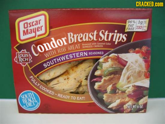 CRACKED.cOM 96% 1g Oscar FAT 110 Mayer FREE Breast Strips Carsovat Calee Condor eont mh MEAT ONIO SNES RIB SEASONED louIs WITH RICH SOUTHWESTERA FULIV