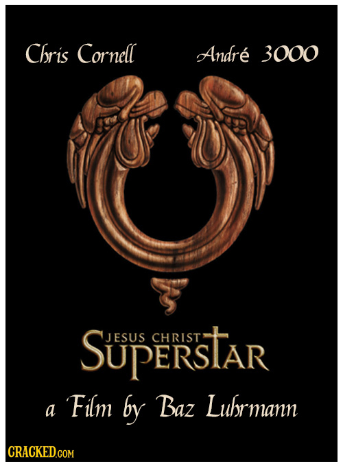 Cbris Cornell Andre 3000 SupEr'sTAR ESUS CHRIST Film by Baz Lubrmann a