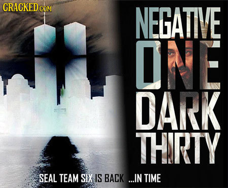 CRACKEDc COM NEGATIVE ONE DARK THRTY SEAL TEAM SIX IS BACK ...IN TIME