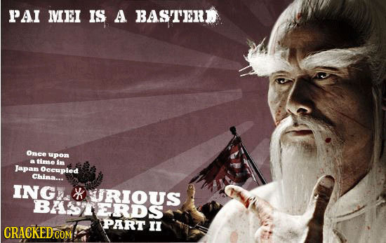 PAI IVIEI IS A BASTER Once upon A time in Japan Occupied Chinna.. ING BHSTERDS PART II CRACKED COM
