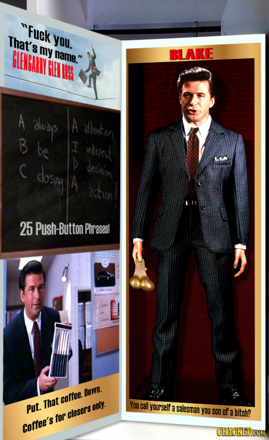 Fuck That's you. GLENGALIY S my name. BLAKE GLEN IISS A alwys A atlentor B be T inteest cosng decision A action 25 Push-Button Phrases! DOWn. coffee