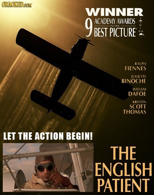 CRAGKEDCO WINNER 9 ACADEMY AWARDS ML rv BEST PICTURE RALPH FIENNES JULIETTE BINOCHE WILLEM DAFOE KRISTIN SCOTT THOMAS LET THE ACTION BEGIN! THE ENGLIS