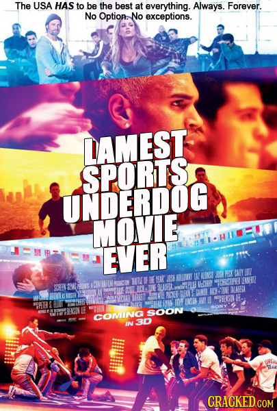The USA HAS to be the best at everything. Always. Forever. No Option. No exceptions. DAMEST SPORTS UNDERDOG MOVIE EVER A NUDNSD PERK CAITY LOZ BUTE DF