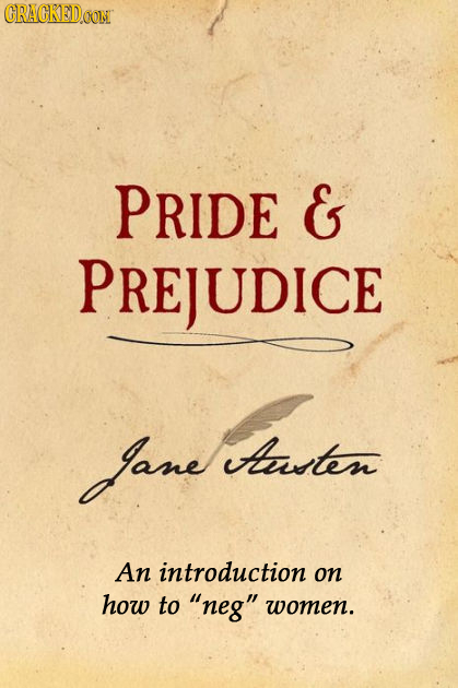 CRACKEDOON PRIDE & PREJUDICE Jane Aouten An introduction on how to neg women. 
