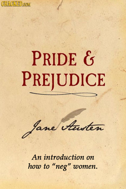 CRACKEDOON PRIDE & PREJUDICE Jane Aouten An introduction on how to neg women.
