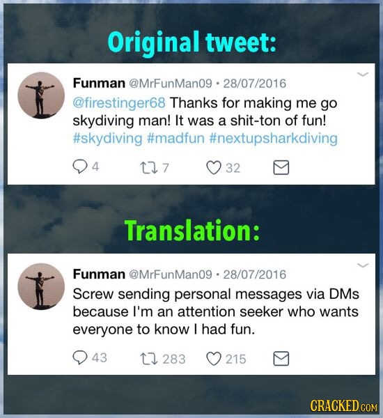 Original tweet: Funman @MrFunMan09 28/07/2016 @firestinger68 Thanks for making me go skydiving man! It was a shit-ton of fun! #skydiving #madfun #next