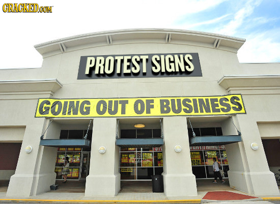 CRAGKED.OON PROTEST SIGNS GOING OUT OF BUSINESS 
