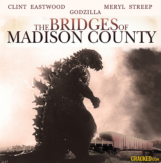 CLINT EASTWOOD MERYL STREEP GODZILLA EBRIDGESOE THE MADISON COUNTY