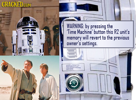 CRACKEDc COM E WARNING: by pressing the Time Machine' button this R2 unit's memory will revert to the previous owner's settings. Ol