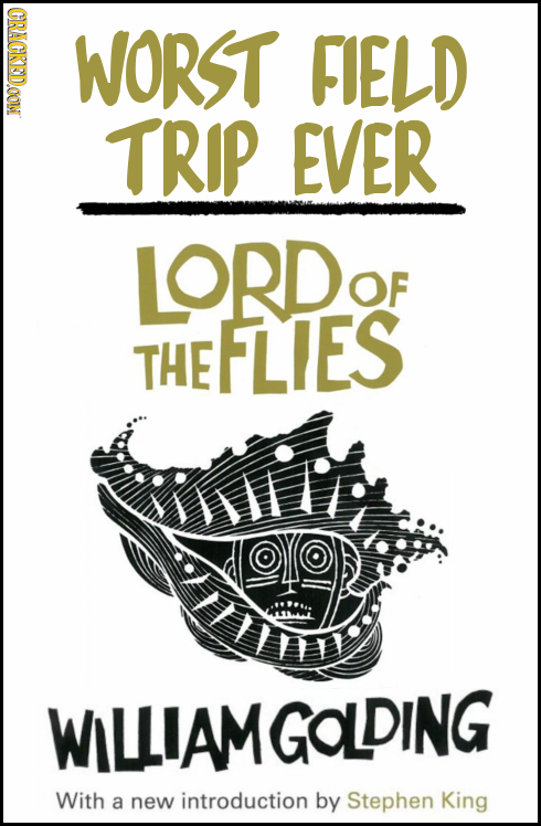 CRACKEDOON WORST FIELD TRIP EVER LORD OF THE FLIES WILIAMGOLDING With a new introduction by Stephen King