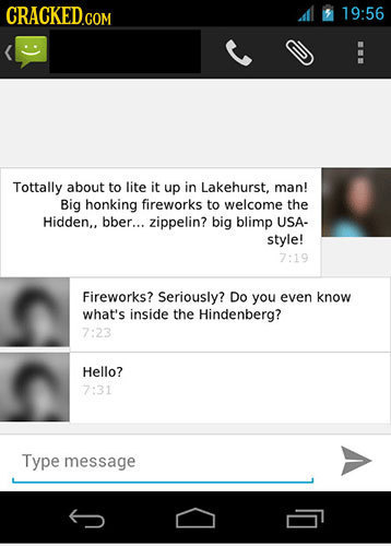 5 19:56 Tottally about to lite it up in Lakehurst, man! Big honking fireworks to welcome the Hidden.. bber... zippelin? big blimp USA- style! 7:19 Fir