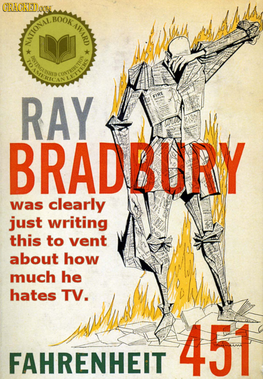 CRACKED.OON ROOKAWART ATIONAL TOTICUISHIEDCO AMERICA O CONTRILLRS RAY FIRE RADBURY was clearly just writing this to vent about how much he hates TV. 4