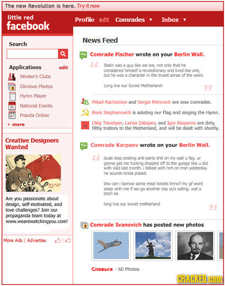 The new Revolution is here. Try it now little red Profile edit Comrades Inbox facebook News Feed Search Comrade Fischer wrote on your Berlin Wall. ke