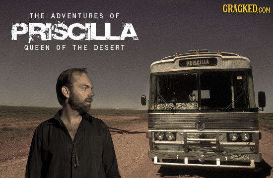 CRACKED THE ADVENTURES OF PRISCLLA QUEEN OF THE DESERT PRISCIILA