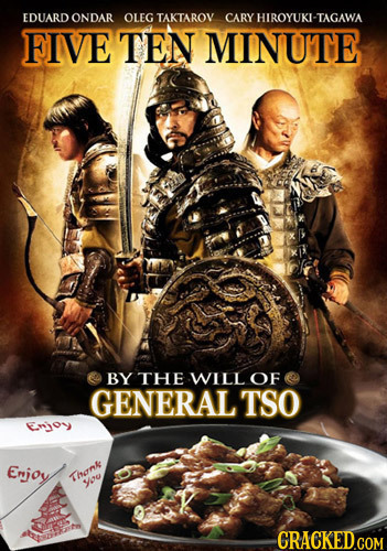 EDUARD ONDAR OLEG TAKTAROV CARY HIROYUKI -TAGAWA FIVE TEN MINUTE BY THE WILL OF GENERAL TSO Enoy Enjoy Thonk you
