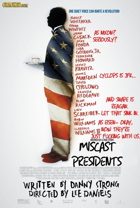CRACKED CONT ONE QUIET VOICE CAN IGNITE REVOLUTION FOREST WHITAKER OPRAH WINFREY JOHN AS MIXON? CUSACK SERIDUSLY? JANE FONDA GUBA GOODING,JR TERRENCE