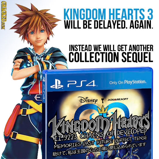 CRACKEDCON KINGDOM HEARTS 3 WILL BE DELAYED. AGAIN. INSTEAD WE WILL GET ANOTHER COLLECTION SEQUEL B2SA Only On PlayStation. Disney T SQUARESOFT KnDoMA