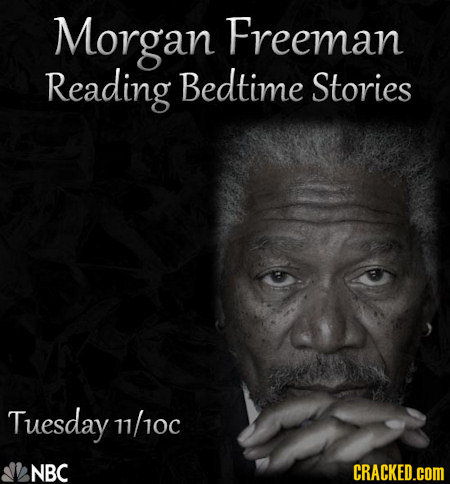 Morgan Freeman Reading Bedtime Stories Tuesday 11/10C NBC CRACKED.COM 