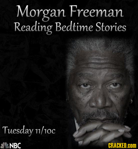 Morgan Freeman Reading Bedtime Stories Tuesday 11/10C NBC CRACKED.COM
