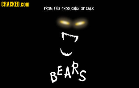 CRACKED.COM FROM THE PRODUCERS OF CATS 7 BEARS S