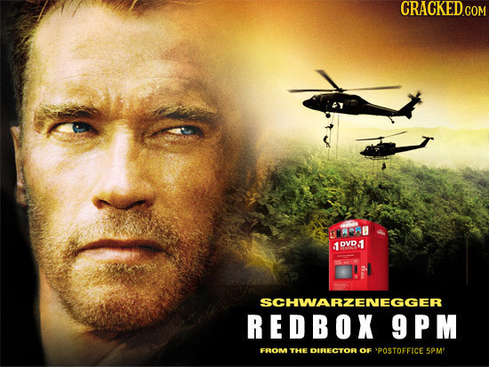 CRACKED.COM RRA s1 DVD 1 MENIAO SCHWARZENEGGER REDBOX 9PM FROM THE DURECTOR OF 'POSTOFFICE 5PM