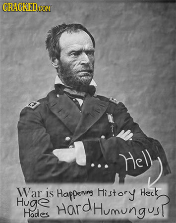 CRACKEDC COM Hel) War is Happening History Heek Huge HardHunungos Hades