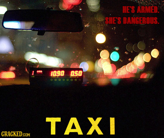 HE'S ARMED:. SHE'S DANGEROUS. 1090 aSO TAX
