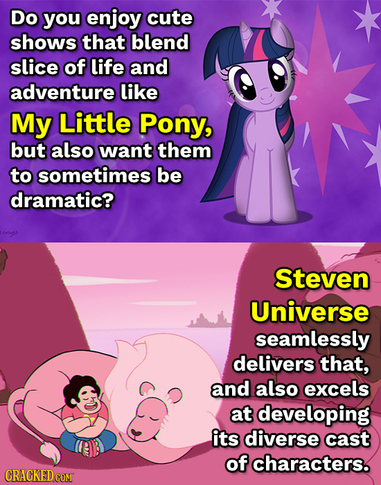 Do you enjoy cute shows that blend slice of life and adventure like My Little Pony, but also want them to sometimes be dramatic? Steven Universe seaml