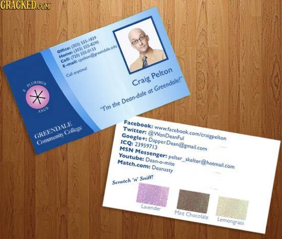 CRACKED $55-1819 0on $55-8210 office: oh $55-0131 Homer (720) Celle epeltonereendle ede Email: doytime' Ct Pelton SLURIDUS Craig Greendalefs at Dean-d