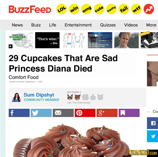 BuzzFeed LOL win omg cute trashy fail wtf News Buzz Life Entertainment Quizzes Videos More au WHARS youe STARBUCKS NAMEP That's what. -She tec 29 Cu