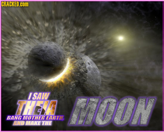 CRACKED.cOM I SAW THEI MDOON BANG MOTHEB EABTH AND MAKE THE