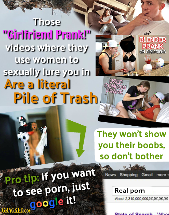 Those Girlfriend Prank! BLENDER videos where they PRANK ON IGIRLERIEND usE women to sexually lure you iIn Are literal USED a CONDOM PRANK Pile of Tr