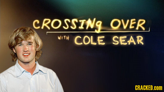 CROSSING OVER WITH COLE SEAR CRACKED.cOM