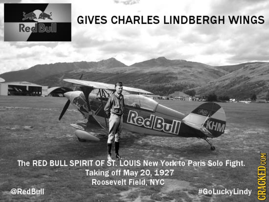A GIVES CHARLES LINDBERGH WINGS Red Bulll RedBul ME KHM The RED BULL SPIRIT OF ST. LOUIS New Yorket to Paris Solo Fight. Taking off May 20, 1927 Roose