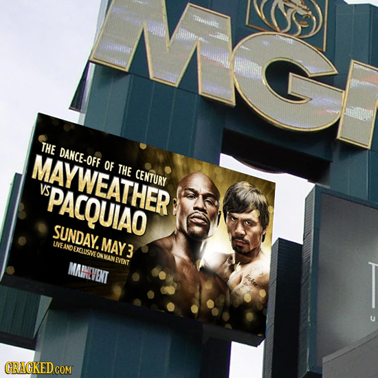asntitt THE DANCE-OFF MAYWEATHER OF THE CENTURY VS VSPACQUIAO SUNDAY. LIVEANDEXCLUSIVEONMAINE MAY3 N EVENT MAINCENT