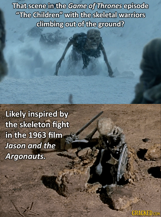 That scene in the Game of Thrones episode The Children with the skeletal warriors climbing out of the ground? Likely inspired by the skeleton fight