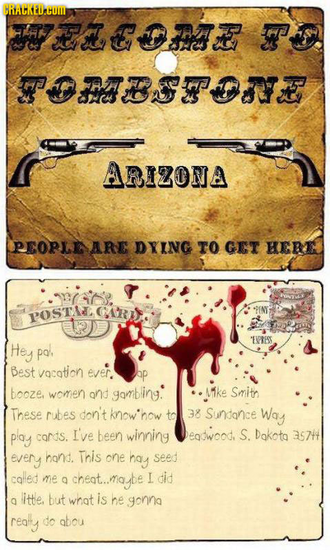 CRACKEDAHOM tt Hit ARIZONA PEOPLE aRE DYING TO GET HEBIS CAR PINT POSTAL EPREST Hey pal, Best vacation ever. ap tooze, women ond gombling. .Mke Smit T