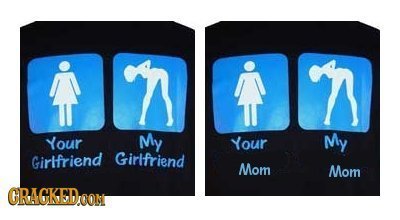 7 7 Your My Your My Girifriend Girlfriend Mom Mom CRAGKEDOON