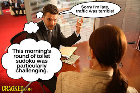 Sorry I'm late. traffic was terrible! This morning's round of toilet sudoku was particularly challenging.