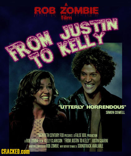 ROB OMBIE fiim JUSTIN FROM KELLY TO UTTERLY HORRENDOUS SIMON COWELL TWENTIETH CENTURY FOX PRESENTS AFALSE IDOL PROOUCTION A ROB ZOMBIER KELLYCLARKSO