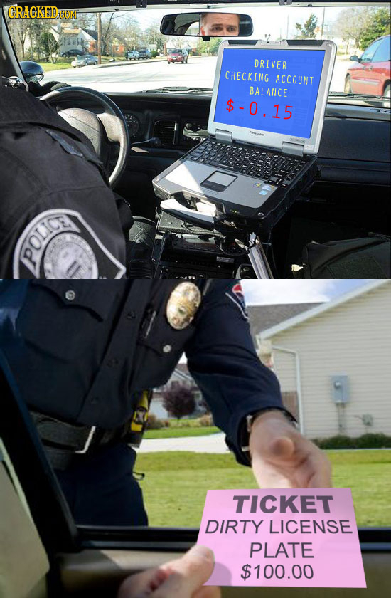 DRIVER CHECKING ACCOUNT BALANCE $ -0.15 POLICE TICKET DIRTY LICENSE PLATE $100.00