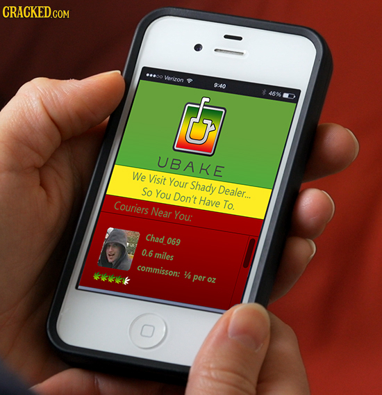 ..00 Verizon 9:40 46% s UBAKE We Visit Your Shady So You Dealer... Don't Have Couriers To. Near You: Chad 069 0.6 miles commisson: *kkkkk per oz