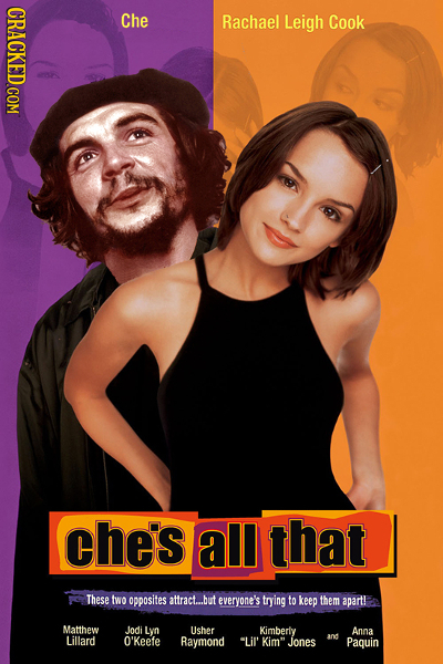 CRACKED.COM Che Rachael Leigh Cook che's all that These two opposites attract...bur everyone's trying to keep them apart! Matthew Jodi Lyn Usher Kimbe