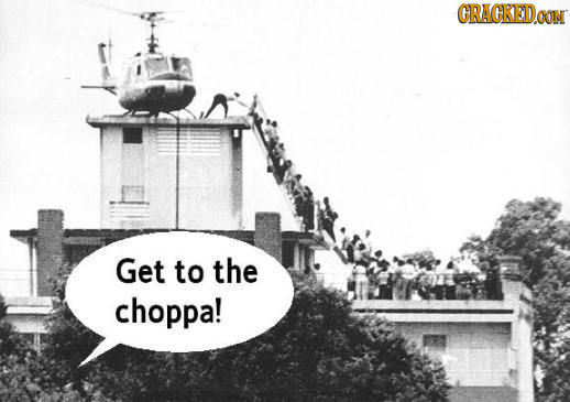 GRAGKEDA COM Get to the choppa! 