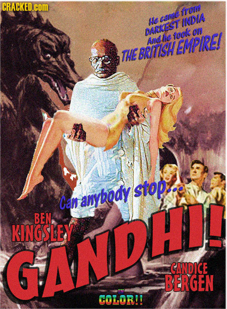 CRACKED.cOM rom He pant INDIA DARKEST rook on Andhie EMPIRE!I THE BRITISH stopere Can anybody BEN KINGSLEY GANDAY CANDICE BERGEN COLOR!!