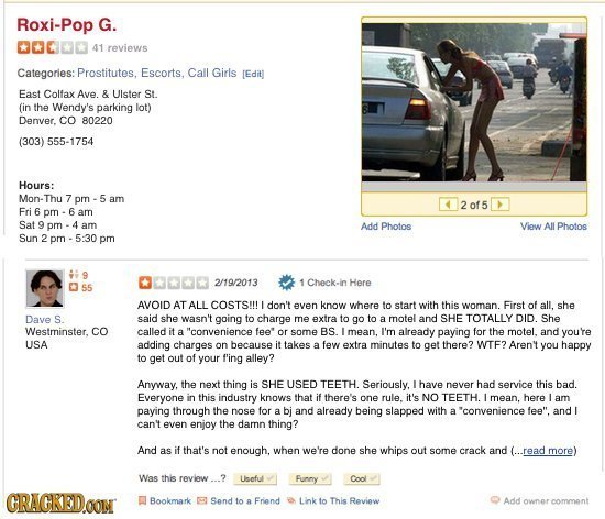 Roxi-Pop G. 0CO 41 reviews Categories: Prostitutes, Escorts, Call Girls (Edit) East Colfax Ave. & Ulster St. (in the Wendy's parking lot) Denver. Co 8