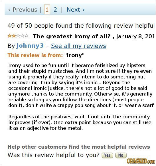 Previous 1 2 I Next 49 of 50 people found the following review helpful The greatest irony of all? January 8, 201 By Johnny3 See all my reviews This re